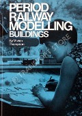 Book cover of Period Railway Modelling Buildings  by THOMPSON, Vivien 